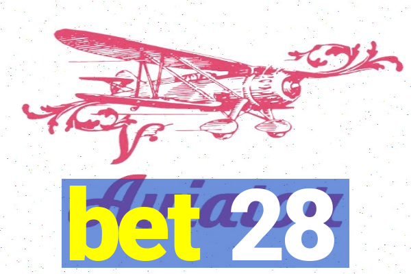 bet 28